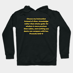 Bible Verse Proverbs 8:10-11 Hoodie